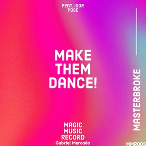 Make Them Dance! (feat. Igor Pose)