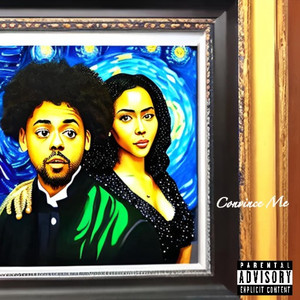 Convince Me (Explicit)