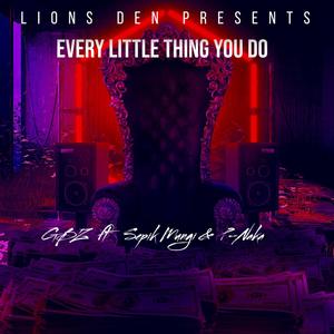 Every Little Thing You Do (feat. Sepik Mungi & P-Naka) [Explicit]