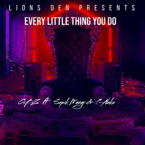 Every Little Thing You Do (feat. Sepik Mungi & P-Naka) (Explicit)