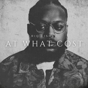 At What Cost (Explicit)