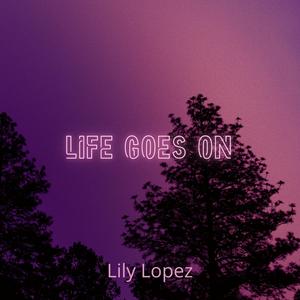 Life Goes on