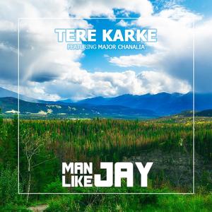 Tere Karke (feat. Major Chanalia )