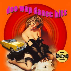 Doo Wop Dance Hits