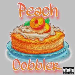 Peach Cobbler (Explicit)