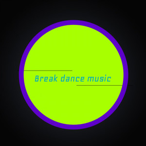 Break dance music