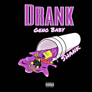 Drank (feat. Shank) (Explicit)