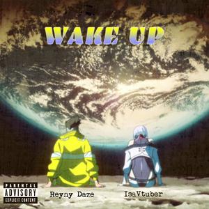 Wake Up (feat. Isa) (Explicit)