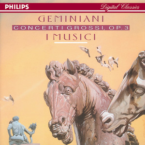 6 Concerti grossi, Op. 3 - Geminiani: 6 Concerti grossi, Op. 3: Concerto Grosso Op. 3, No. 4