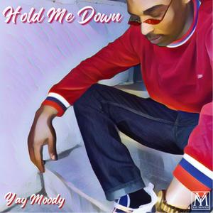 Hold Me Down (Explicit)