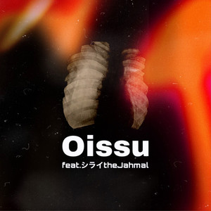 Oissu (feat. シライtheJahmal)