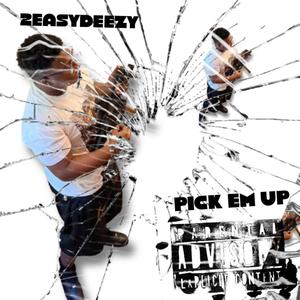 Pick em up (freestyle) [Explicit]