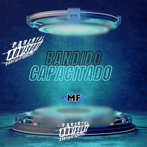 BANDIDO CAPACITADO (Explicit)