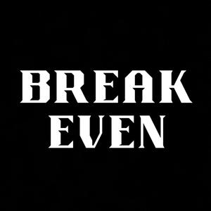 Break Even