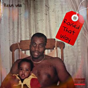 Raised That Way (Explicit)