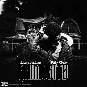 ANIMOSITY (feat. Baby Threat) [Explicit]