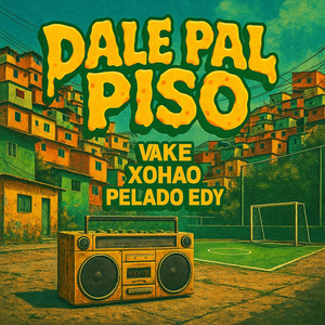 Dale Pal Piso (Explicit)