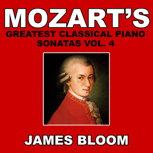 Mozart's Greatest Classical Piano Sonatas Vol. 4