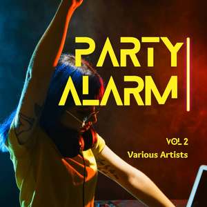 Party Alarm, Vol. 2 (Explicit)