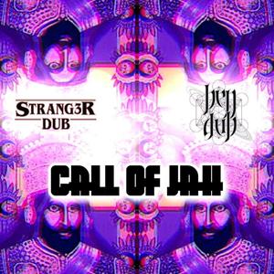 Call of Jah (feat. Stranger Dub)