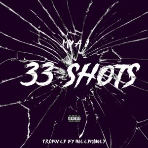 33 SHOTS (Explicit)