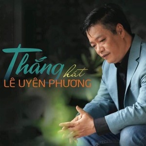 Thắng Hát Lê Uyên Phương