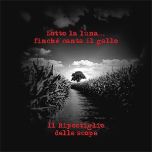 Sotto la luna... finché canta il gallo (Explicit)