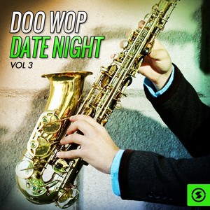Doo Wop Date Night, Vol. 3