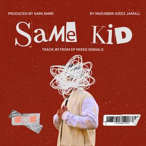 Same Kid (feat. Sami Amiri)