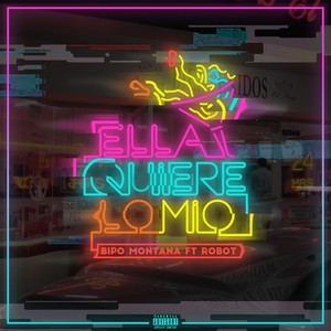 Ella Quiere Lo Mío (Explicit)