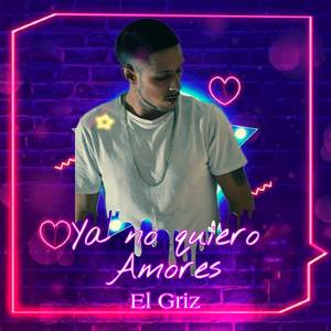 Ya No Quiero Amores (Explicit)