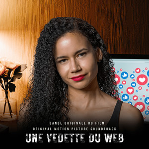 Une Vedette Du Web (Bande Originale du Film)