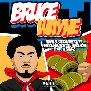 Bruce Wayne (feat. FirstClass Montae, Yung Rosé & Mr.KBandz) [Explicit]