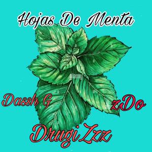 Hojas De Menta (feat. Dassh G, zDo & (Prod.adien)