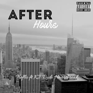 After Hours (feat. KJ'rude HeartBreak) [Explicit]