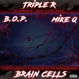 Brain Cells (Throwback Freestyle Sessions) [Explicit]