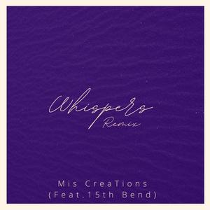 Whispers (feat. 15th Bend) [Remix]