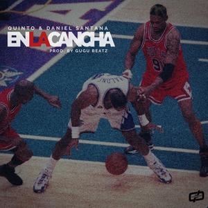 En la Cancha (feat. Daniel Santana & Gugu Beatz)