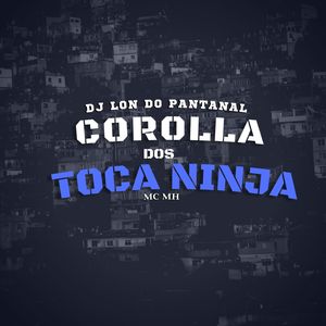 Corolla dos toca ninja (Explicit)