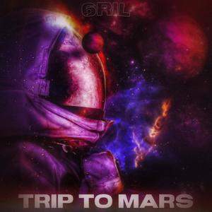 Trip To Mars (Explicit)