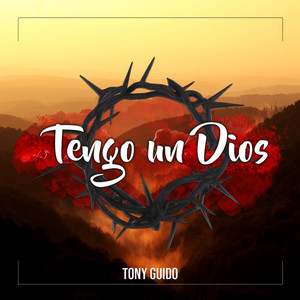 Tengo un Dios (Explicit)