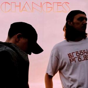 CHANGES (feat. Tripped N Sat) (Explicit)
