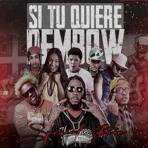 Si Tu Quiere Dembow (Special Edition) [Explicit]