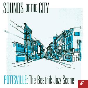 Sounds of the City, Pottsville - The Beatnik Jazz Scene