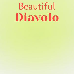 Beautiful Diavolo