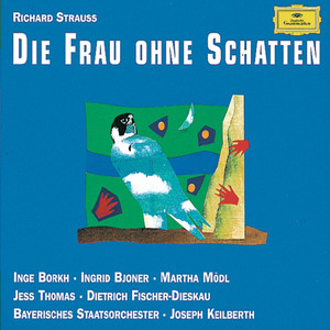 Die Frau ohne Schatten, Op. 65 / Act 3 - Nun will ich jubeln