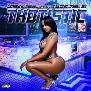 Thotistic (feat. Munchie B) [Explicit]