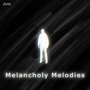 Melancholy Melodies