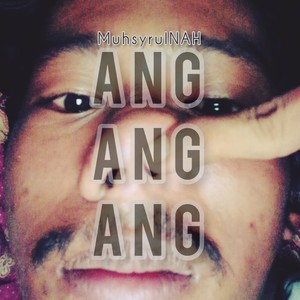 ANG ANG ANG (Explicit)