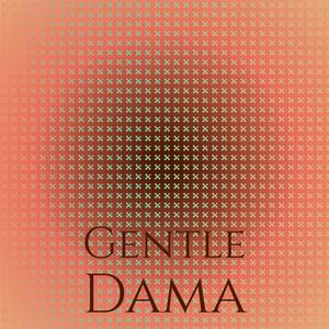 Gentle Dama